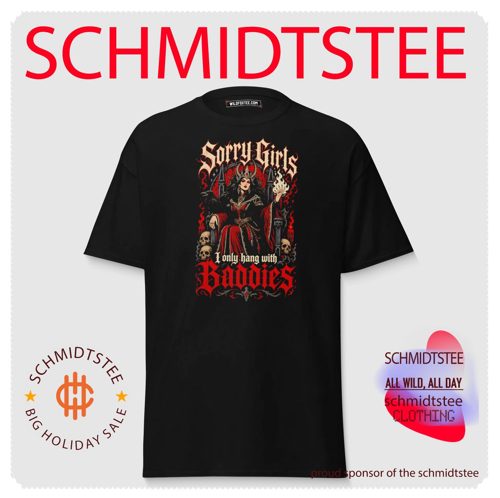 Sorry Girls I Only Hang with Baddies Sorceress wizard shirt