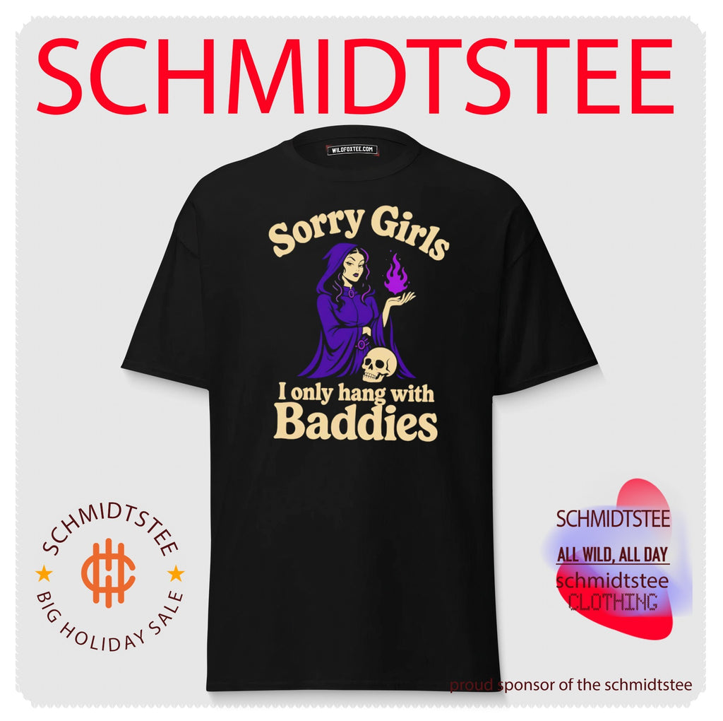 Sorry Girls I Only Hang with Baddies Warlock wizard shirt