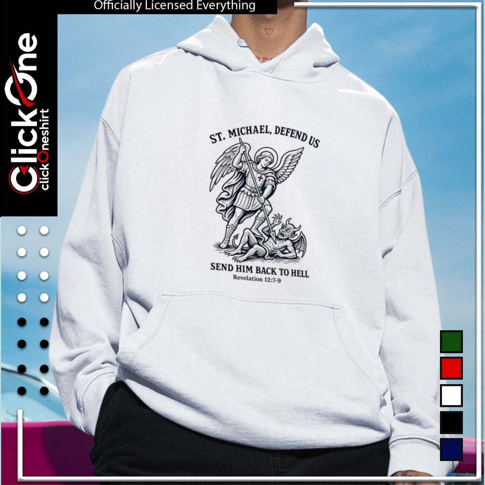 St Michael Defend us Send him back to hell Revelation 12 7 9 catholic prayer shirt
