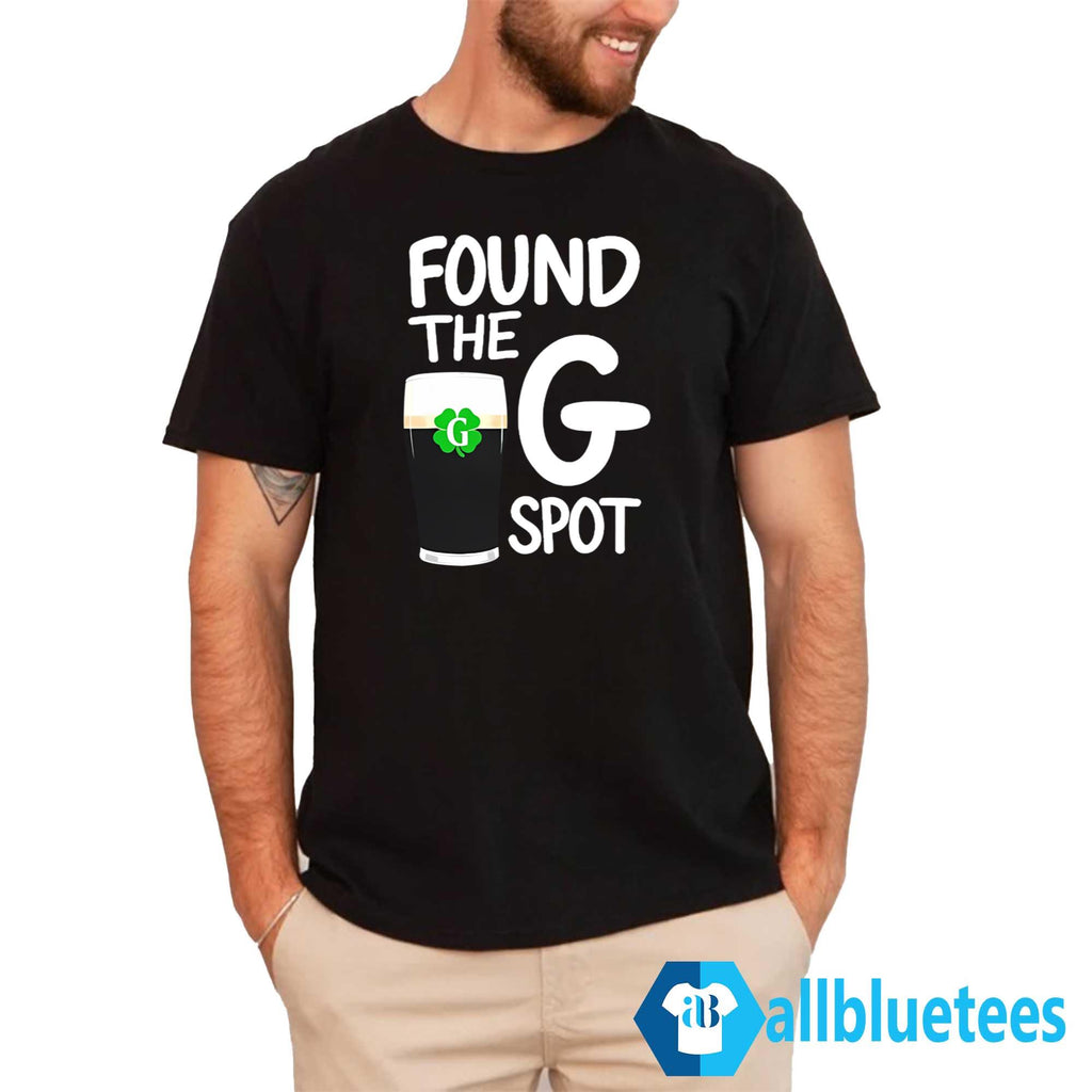 St. Patrick’s Day Found The G Spot Shirt