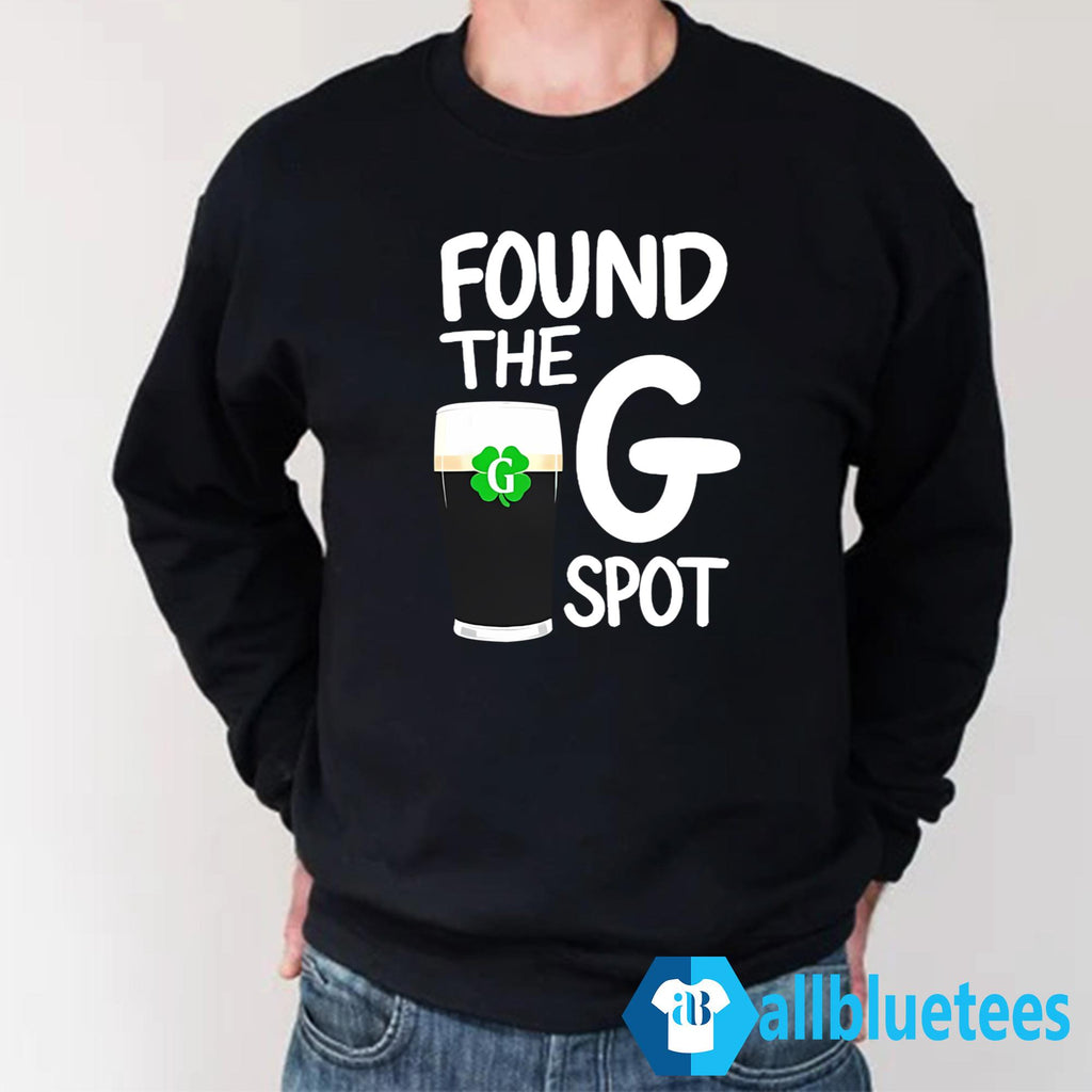 St. Patrick’s Day Found The G Spot Shirt