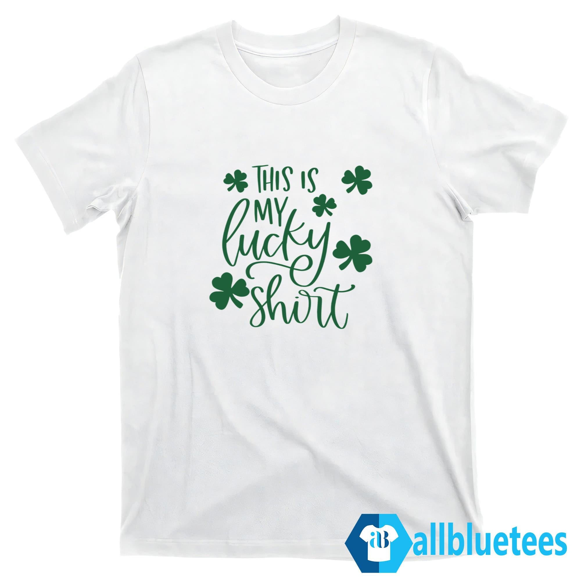 St. Patrick’s Day This Is My Lucky Shirt
