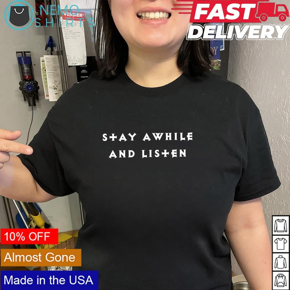 Stay awhile and listen graphic cross shirt