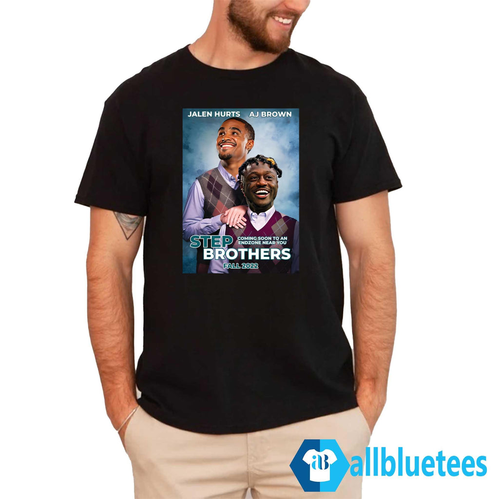 Step Brothers Jalen Hurts AJ Brown Shirt