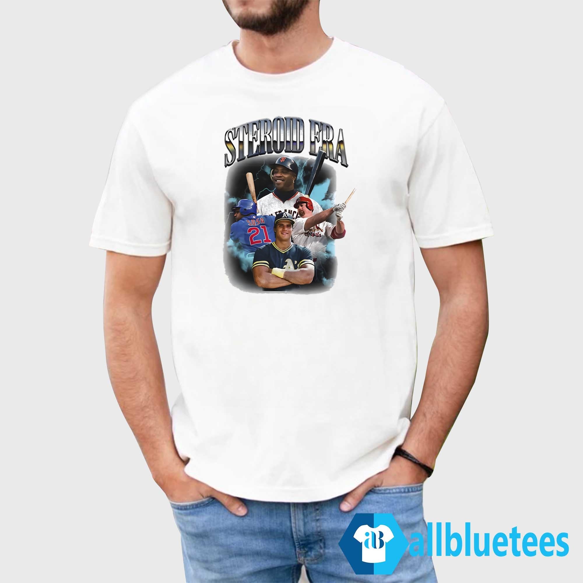 Steroid Era Shirt
