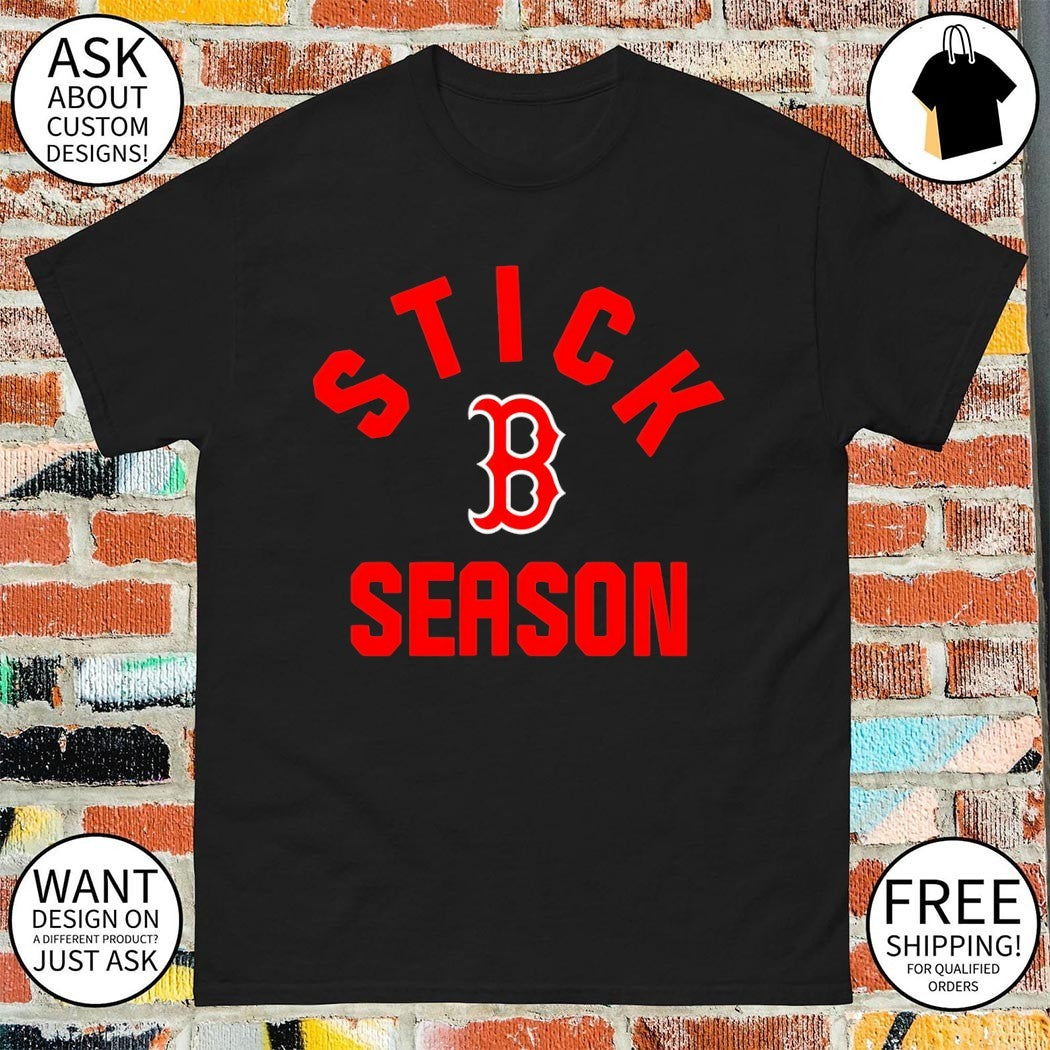 Stick Season Boston Red Sox Baseball shirt