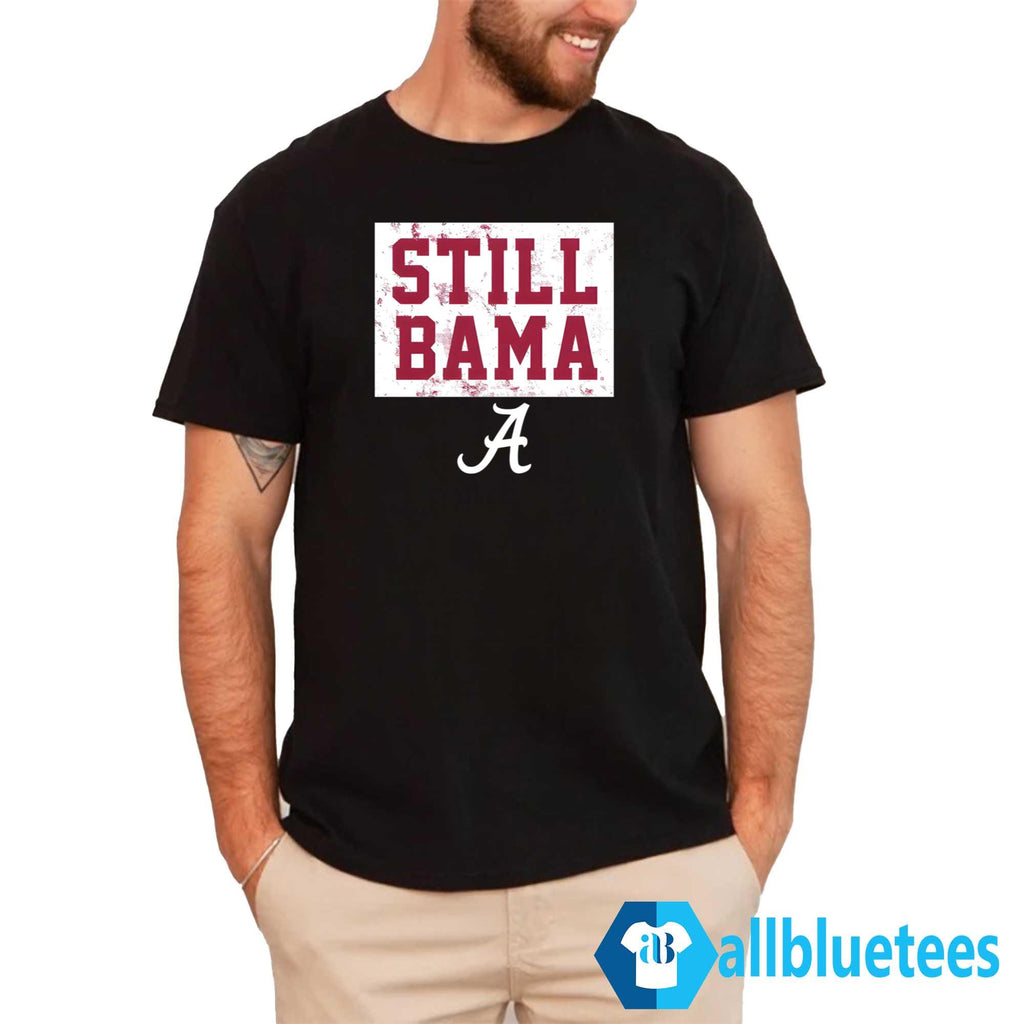 Still Bama Shirt