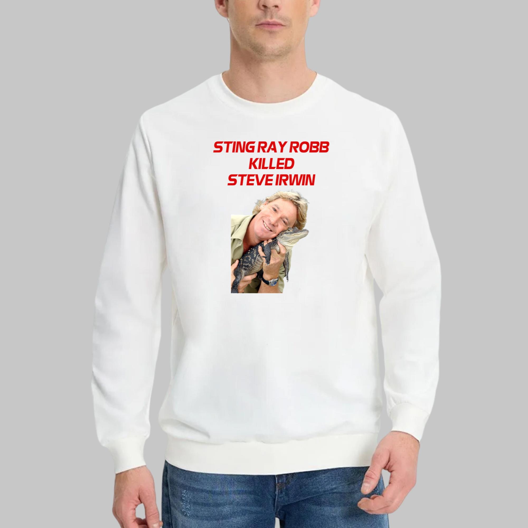 Sting Ray Robb Killed Steve Irwin Shirt