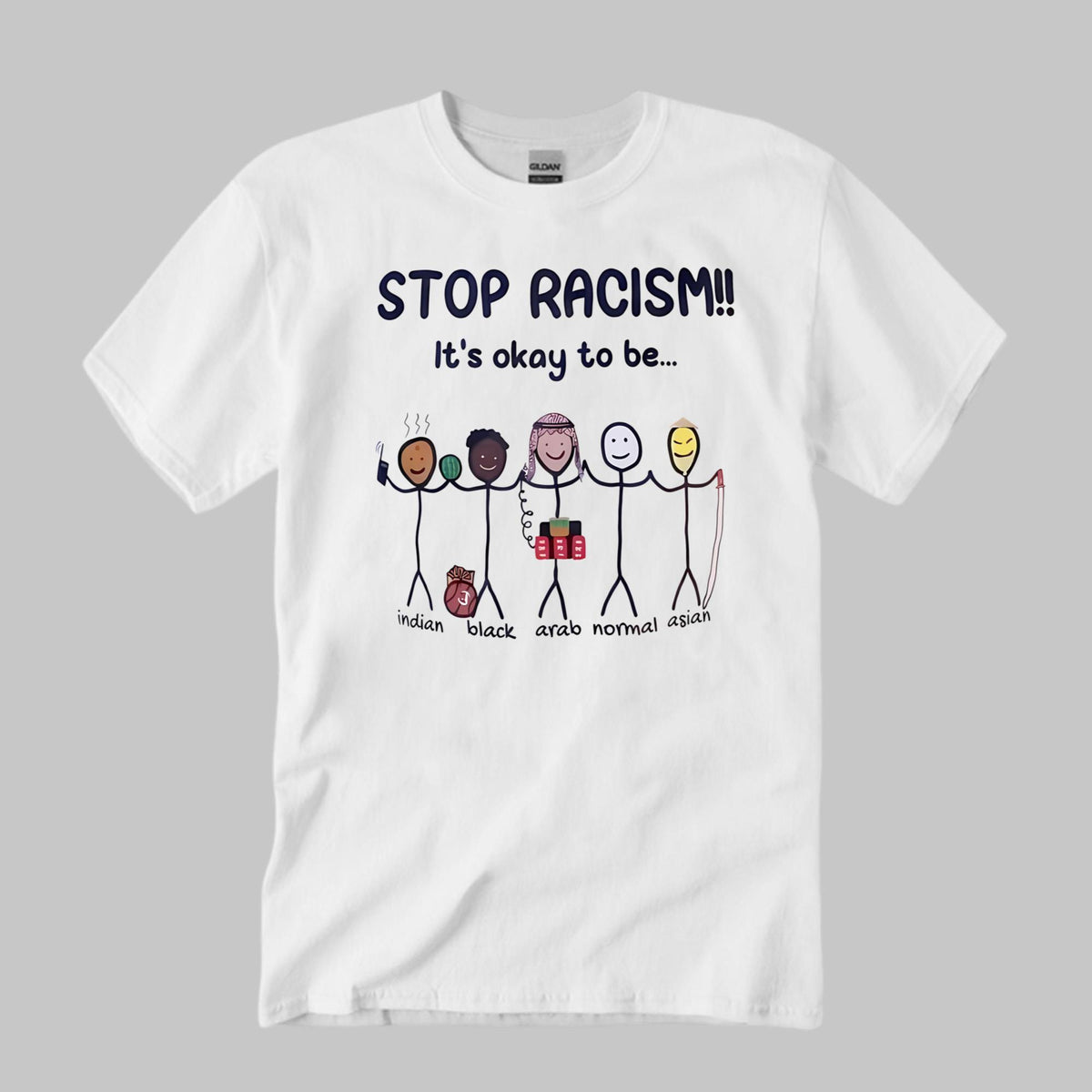 Stop Racism It’s Okay To Be Indian Black Arab Normal Shirt