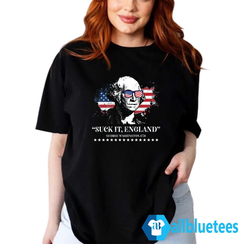 Suck It England George Washington 1776 Shirt