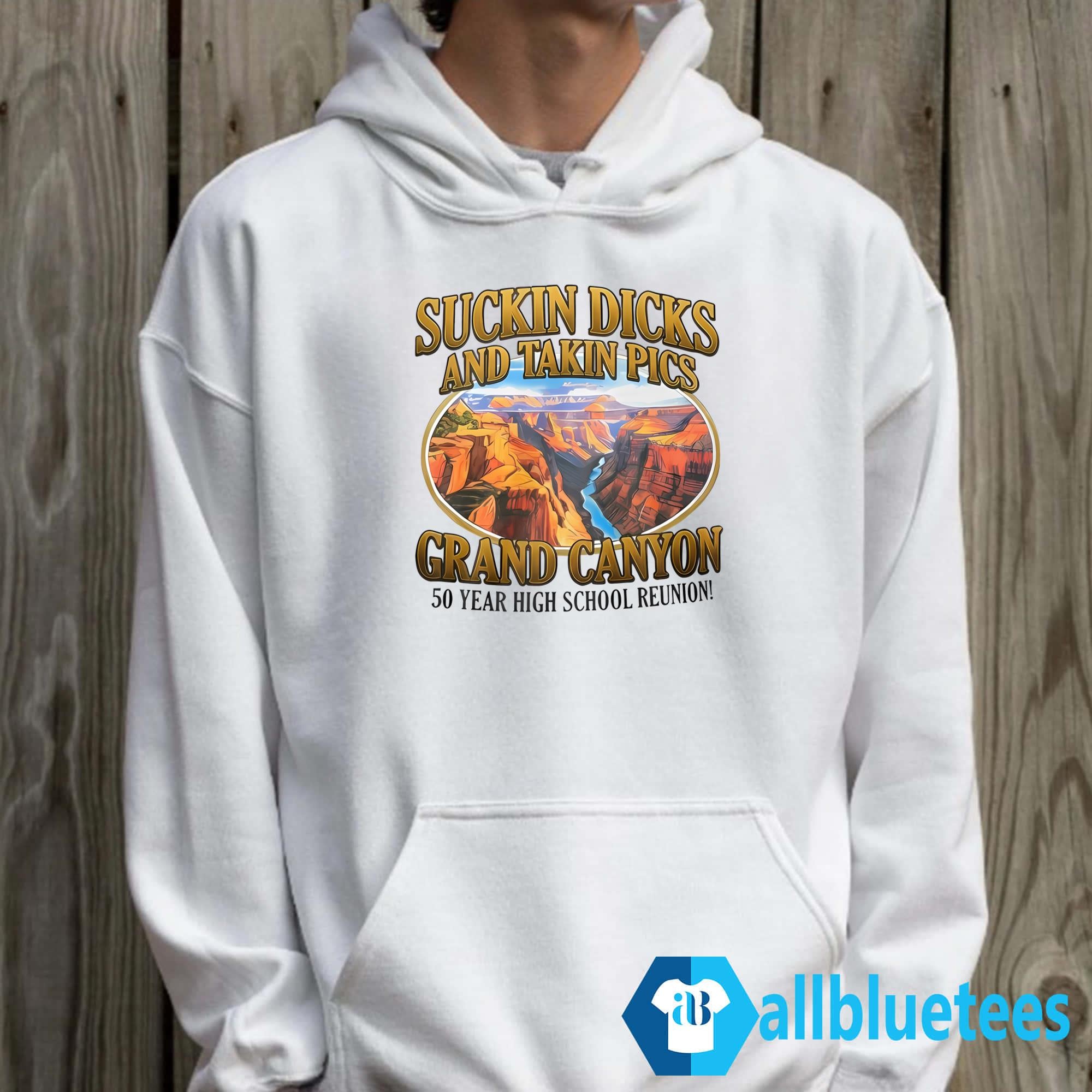 Suckin Dicks And Takin Pics Grand Canyon Shirt