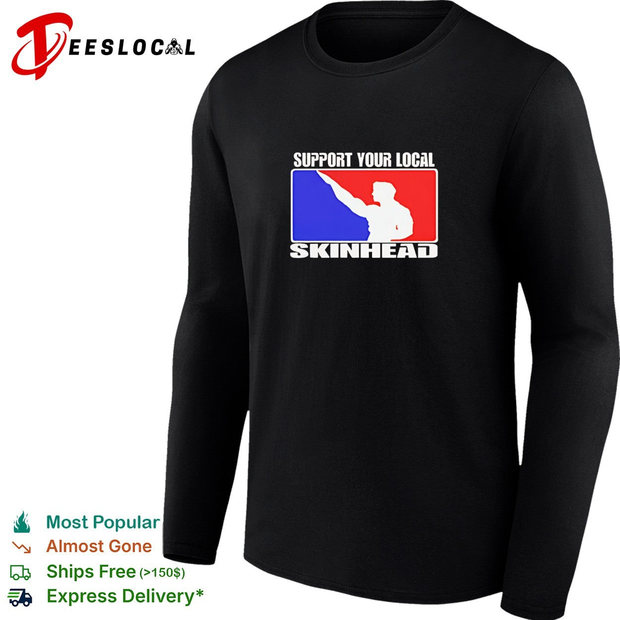 Support your local skinhead shirt