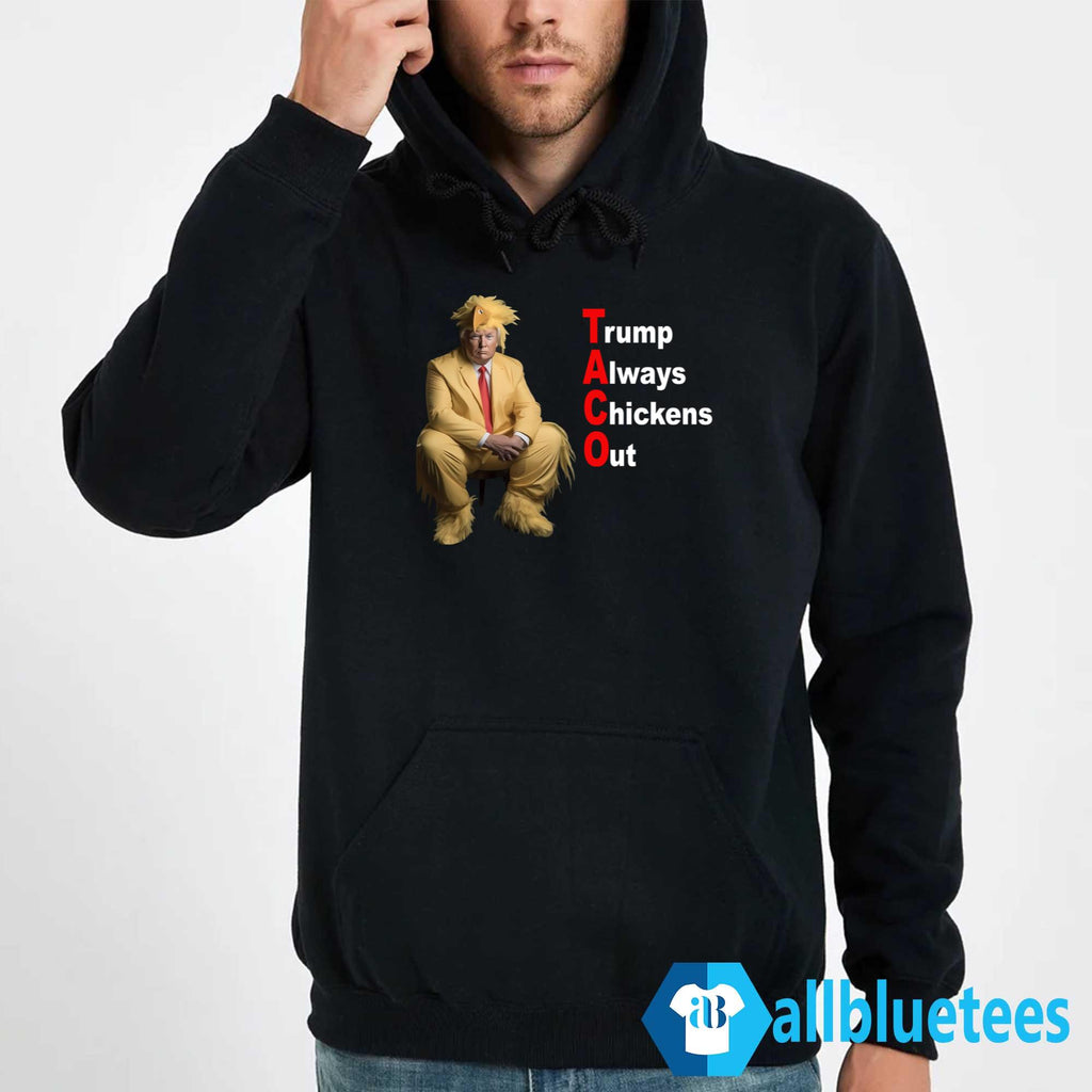 TACO Trump Always Chickens Out Shirt