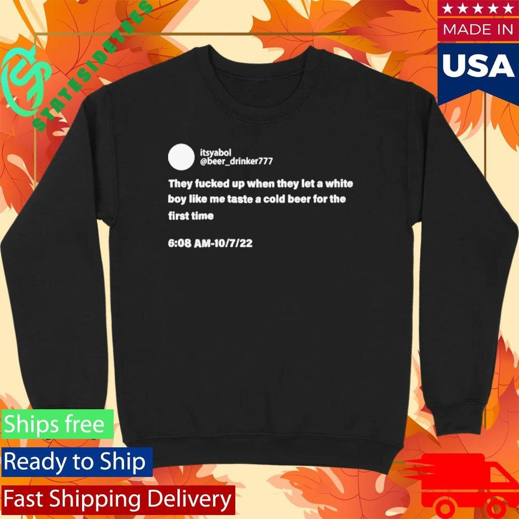 Taste A Cold Beer For The First Time Shirt