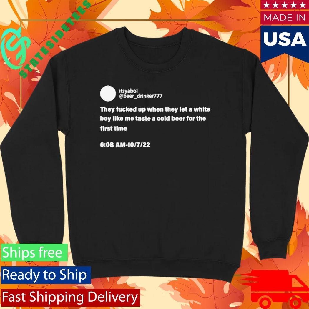Taste A Cold Beer For The First Time Shirt