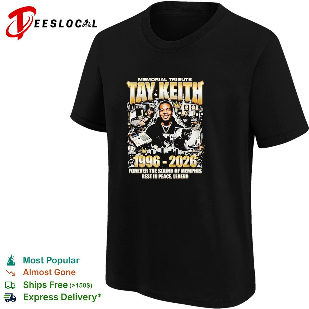 Tay Keith memorial tribute forever the sound of Memphis shirt