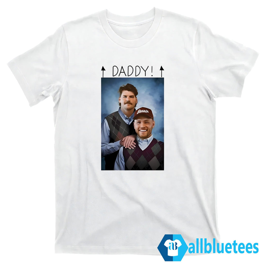 Taylor Lewan And Will Compton Step Brothers Daddy Shirt