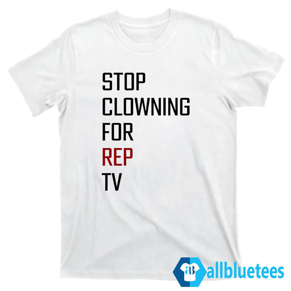 Taylor Stop Clowning For Rep TV Shirt