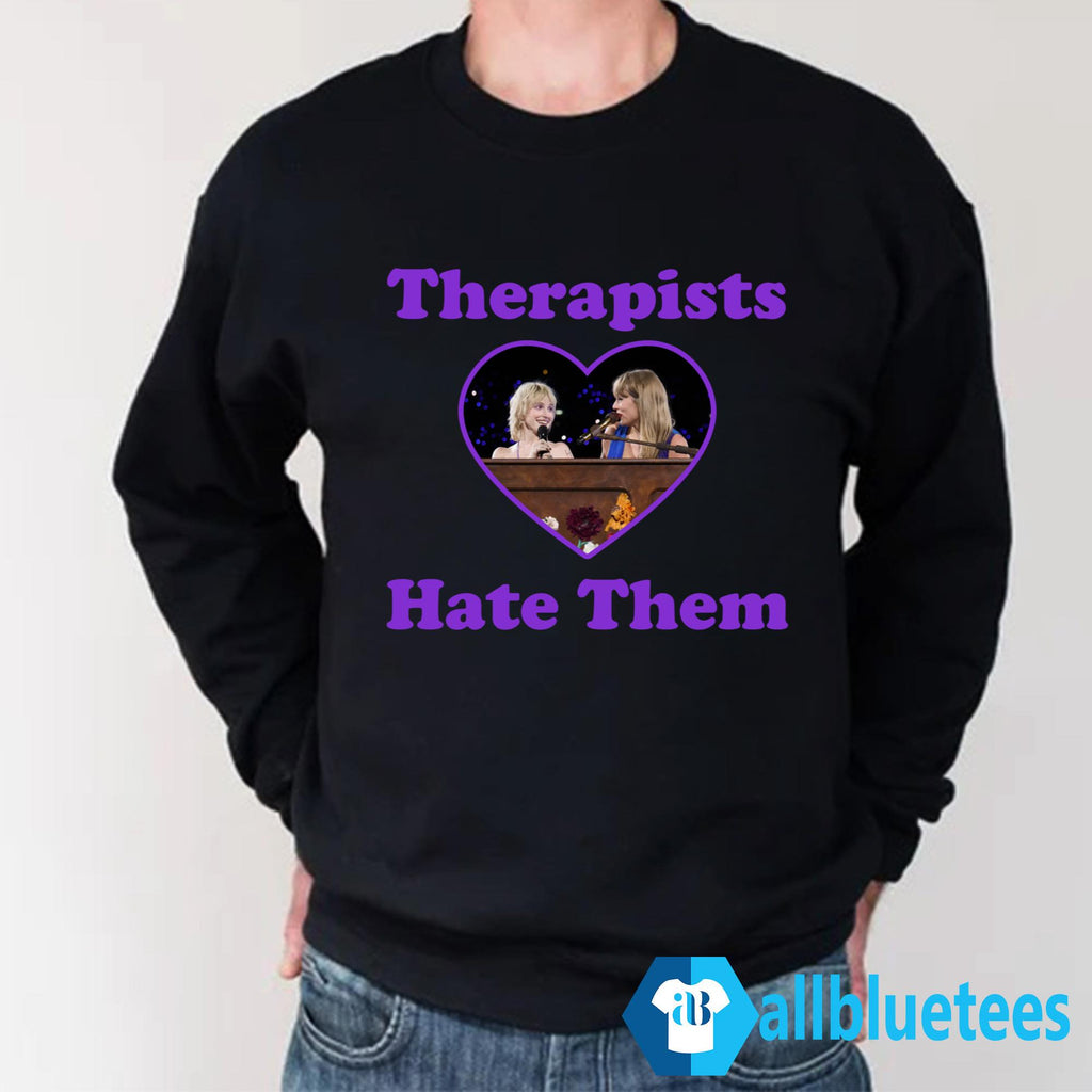 Taylor Hayley Therapists Hate Them Shirt