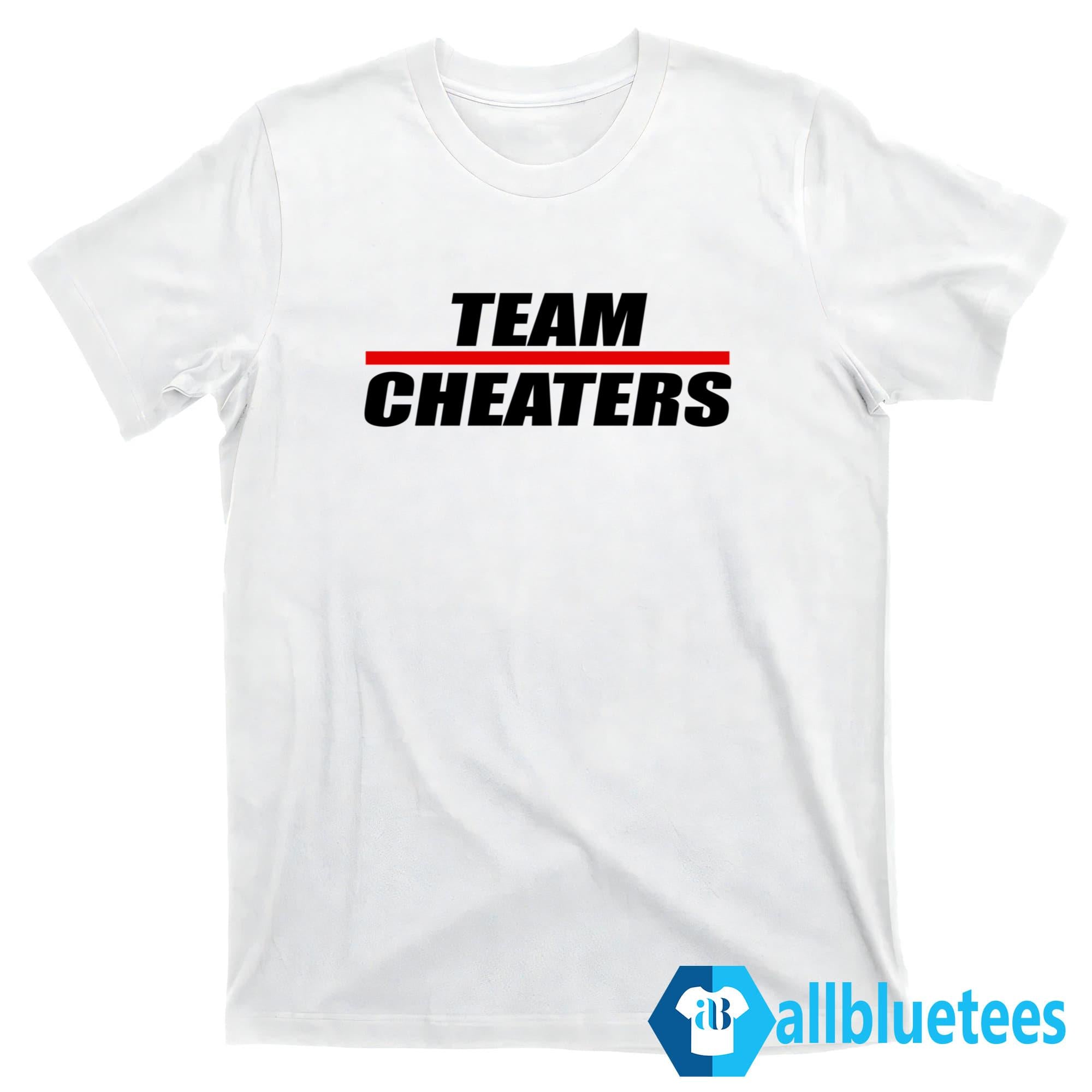 Team Cheaters Shirt