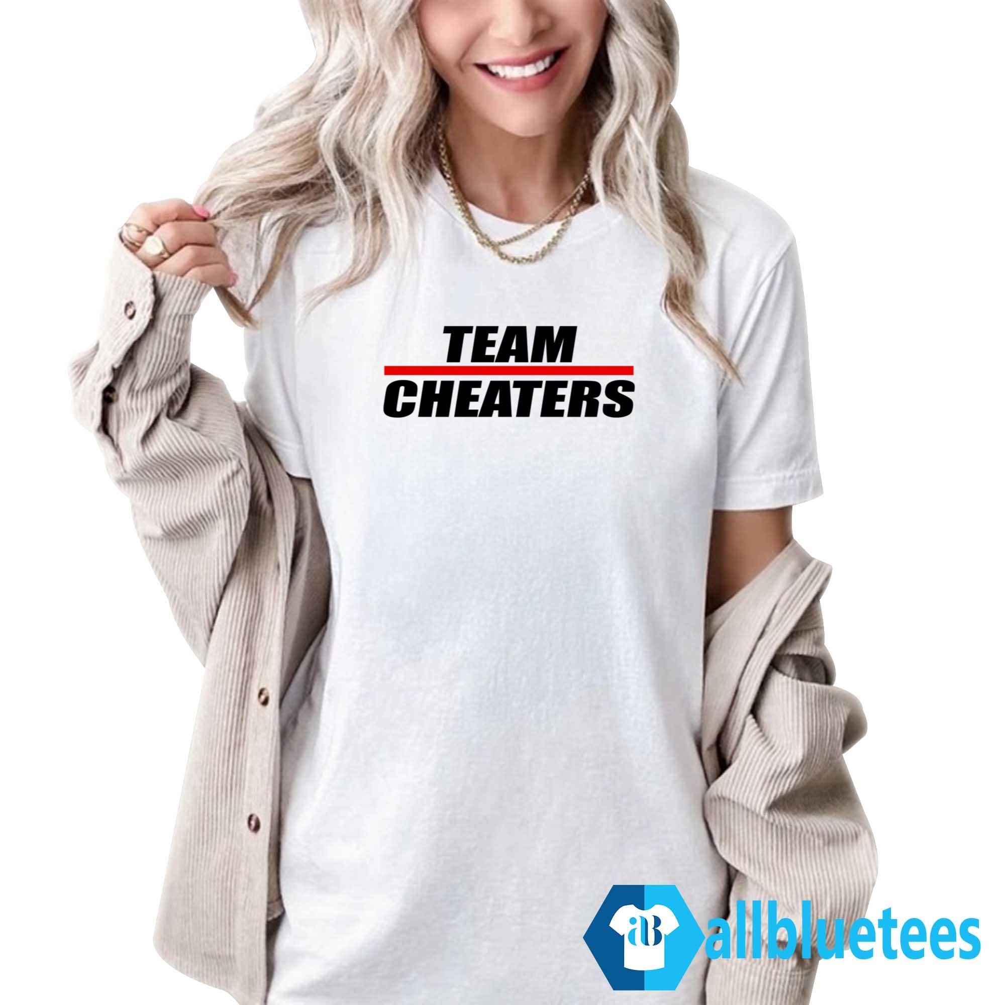 Team Cheaters Shirt