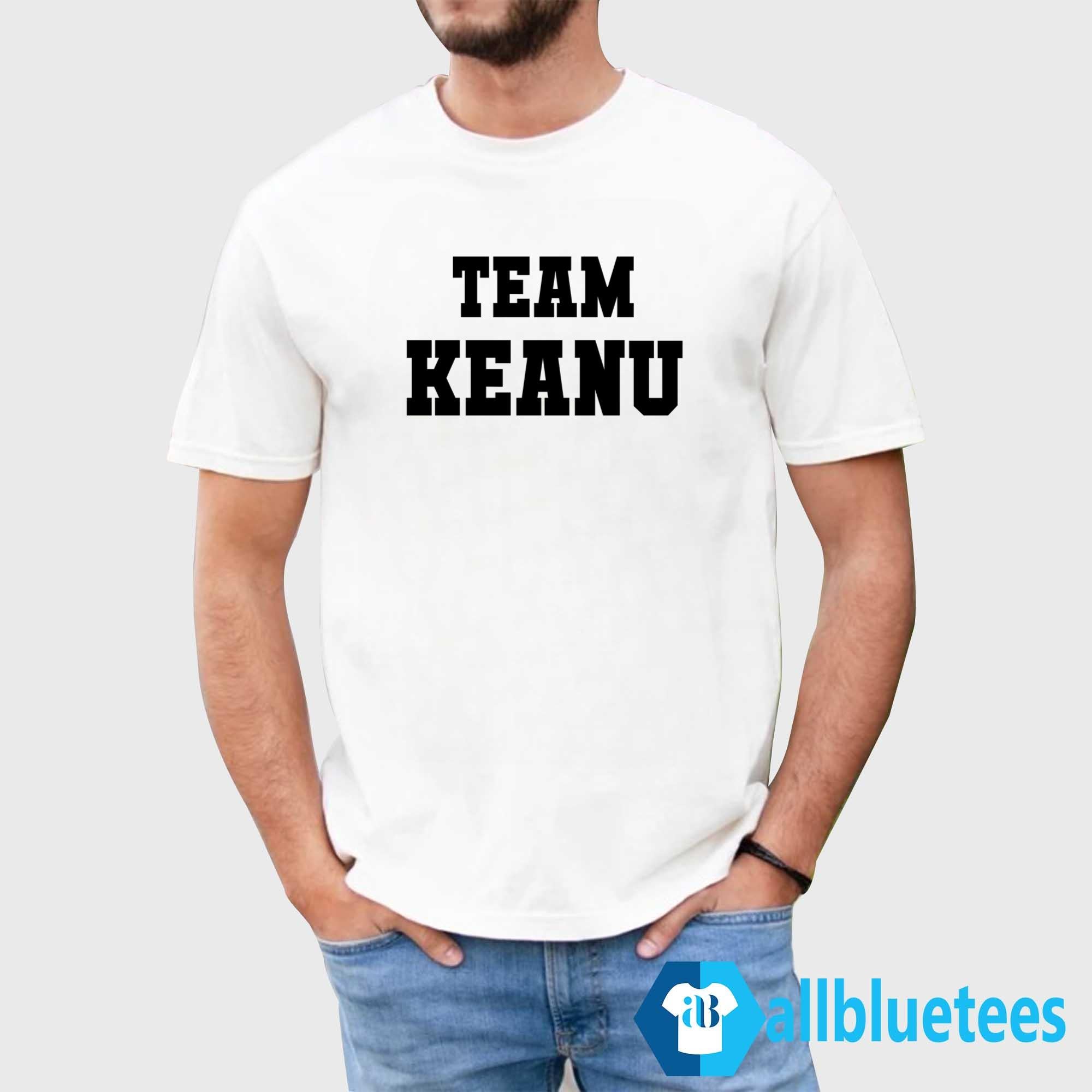 Team Keanu Shirt
