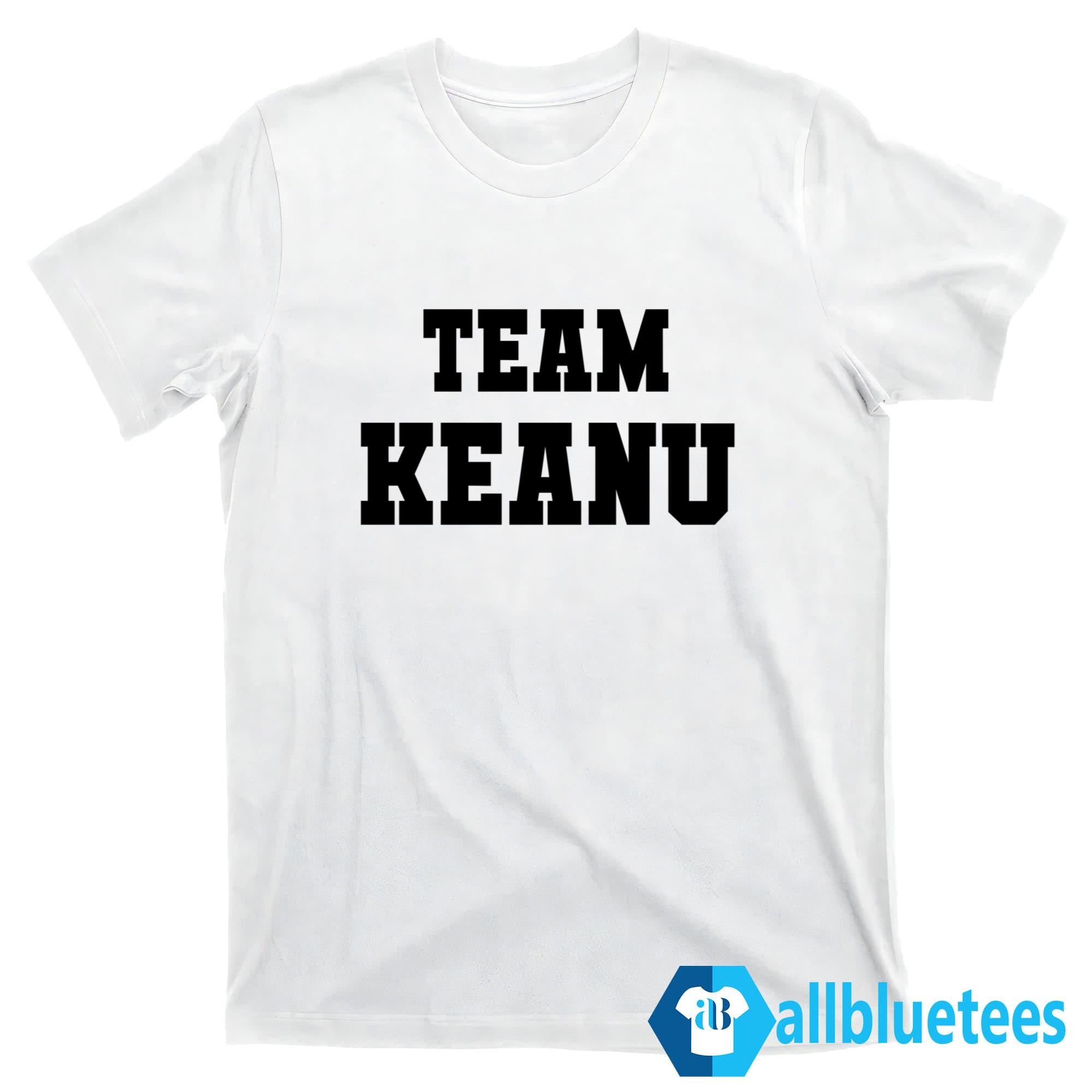 Team Keanu Shirt