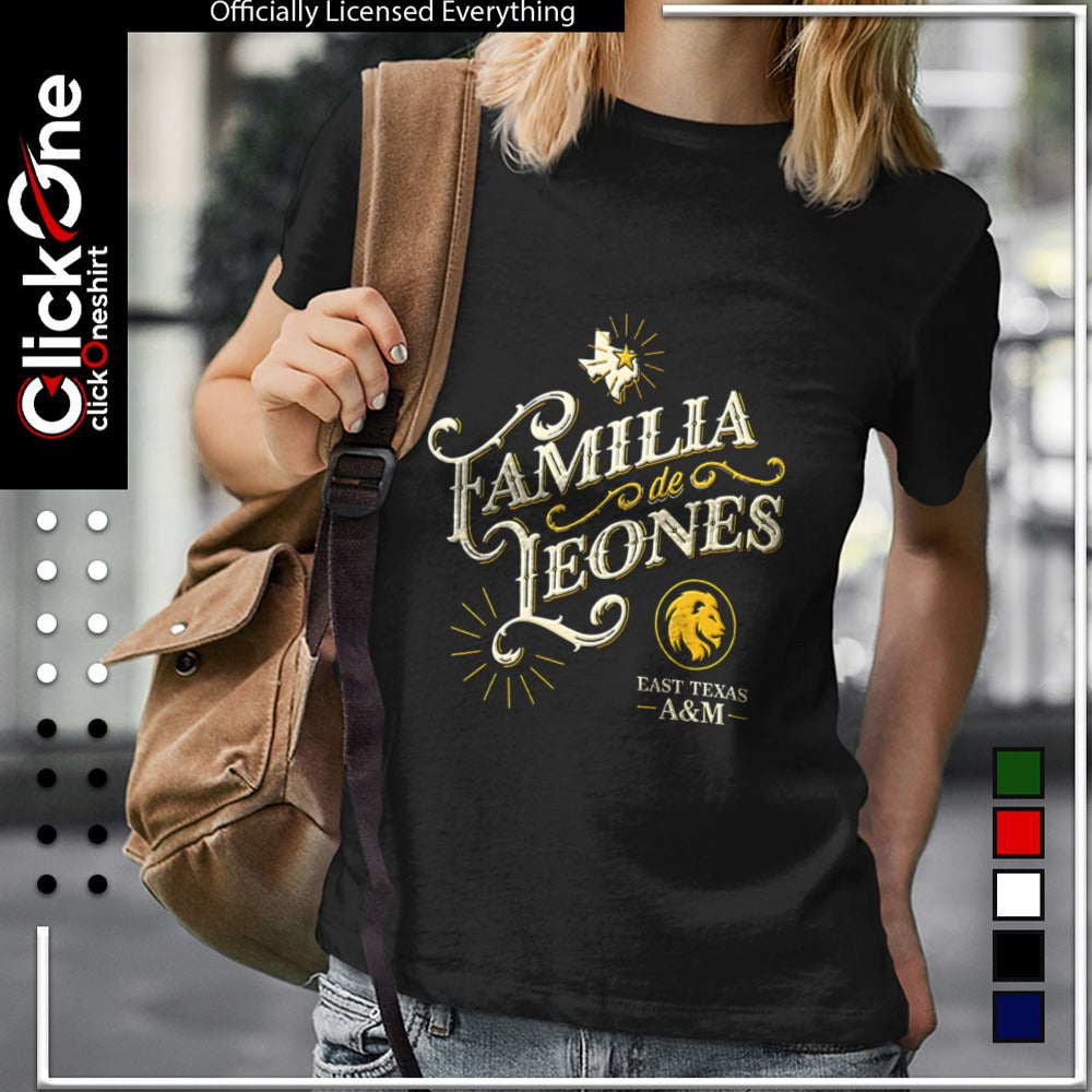 Texas A and M University Lions Familia de Leones East Texas A and M shirt