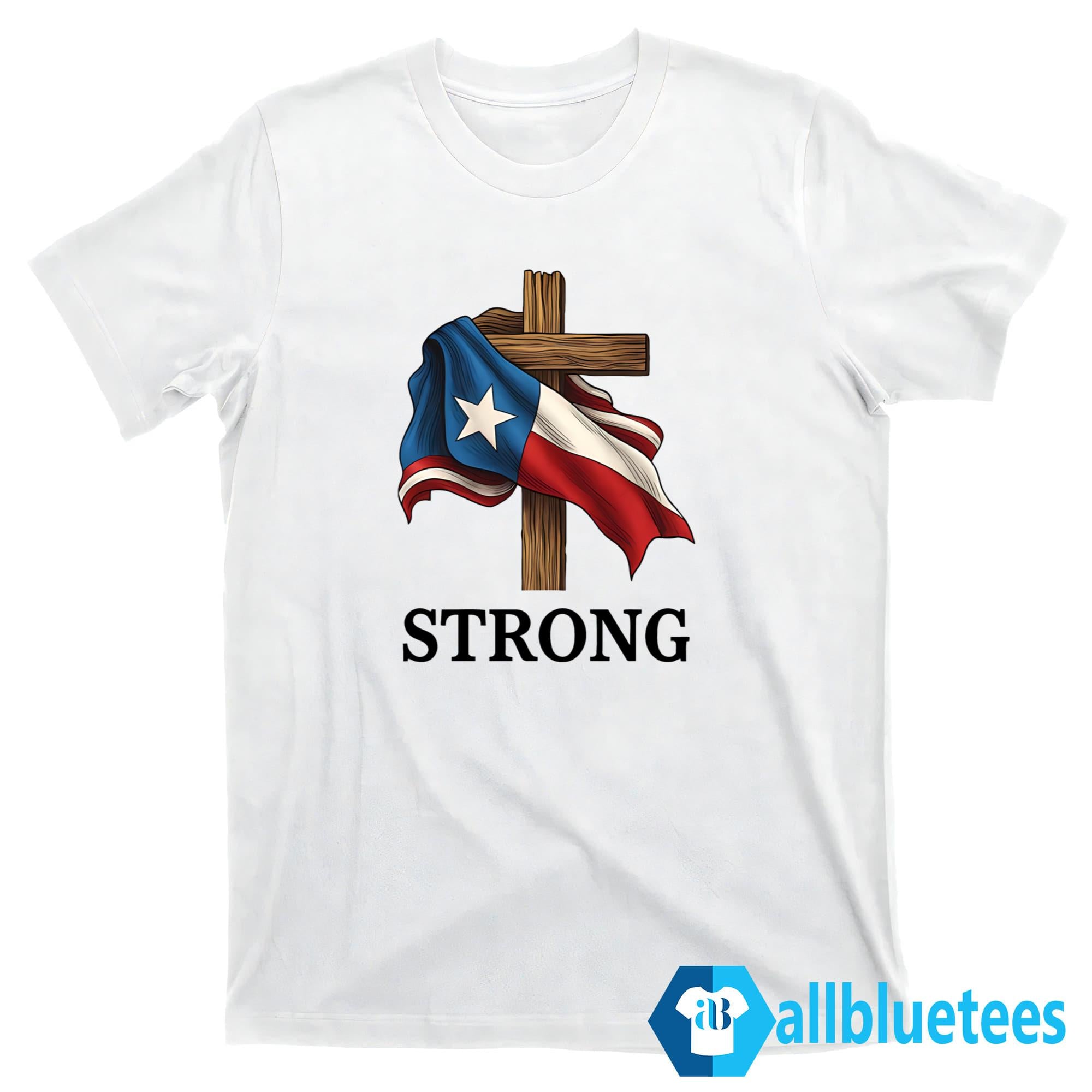 Texas Strong Faith Cross Shirt