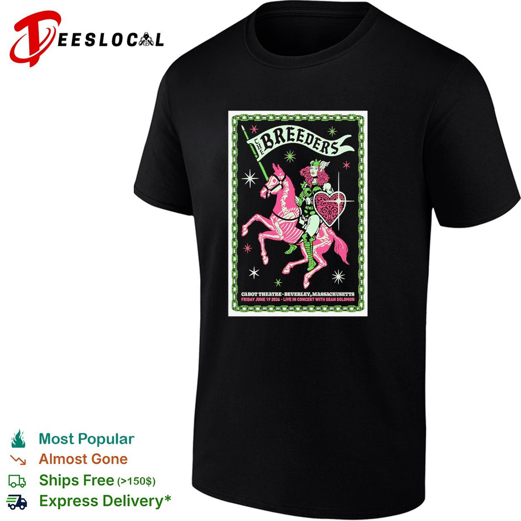 The Breeders with Sean Solomon Cabot Theatre Beverly Massachusetts shirt