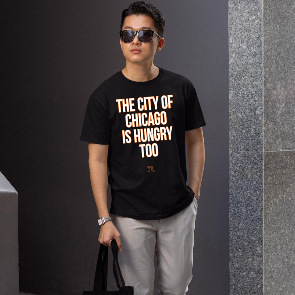 The City Of Chicago Is Hungry Too Shirt