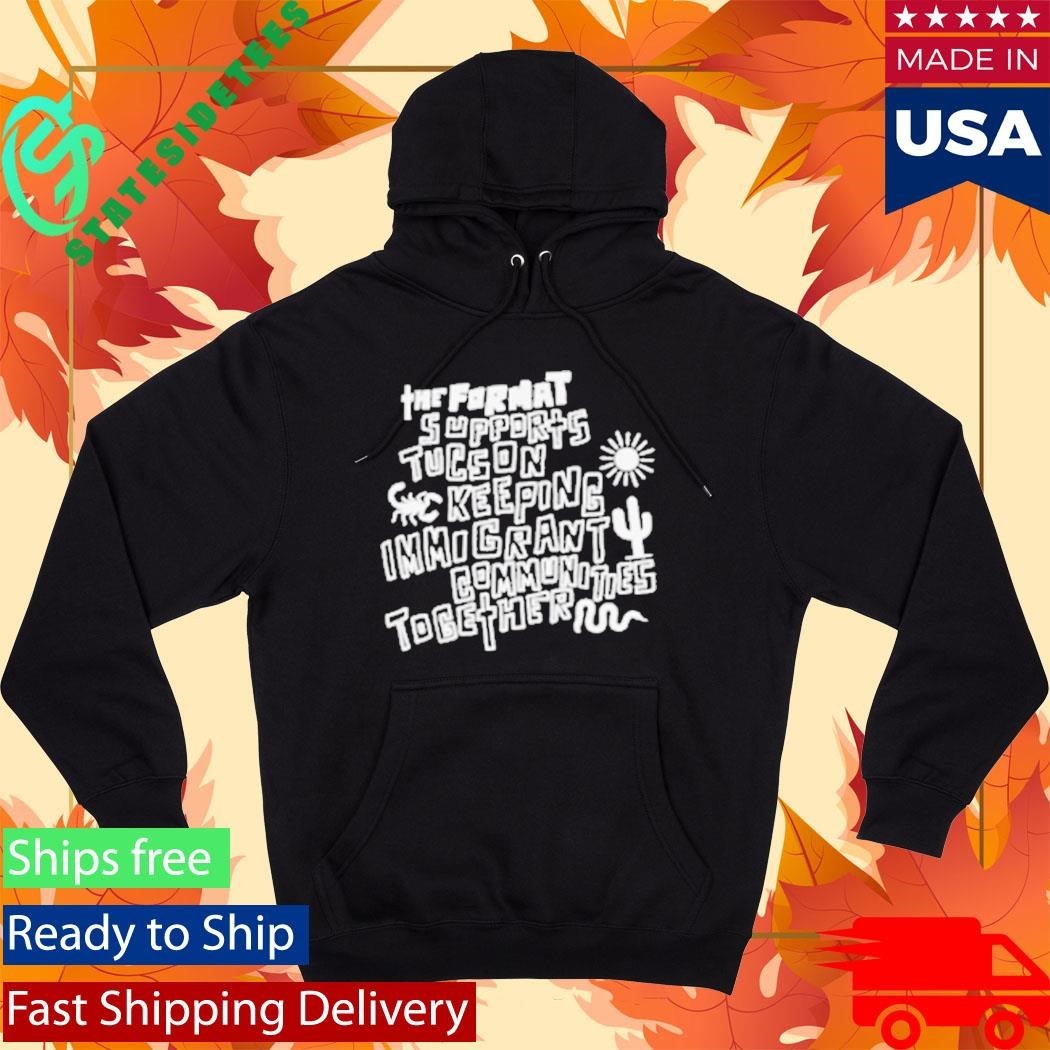 The Format Tucson Keeping Immigrant Shirt