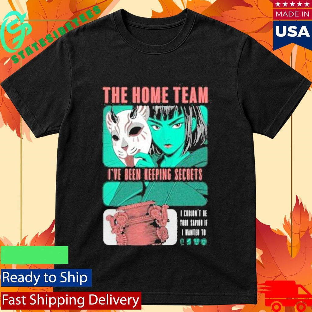 The Home Team Keeping Secrets Shirt