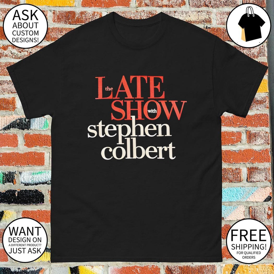 The Last Show with Stephen Colbert 2026 political shirt