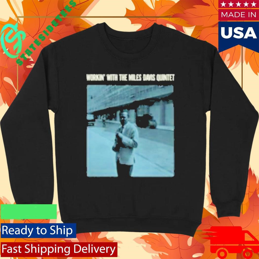 The Miles Davis Quintet Workin’ Shirt