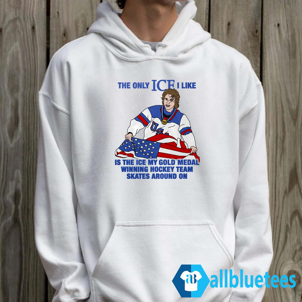 The Only ICE I Like Is The ICE My Gold Medal Winning Hockey Team Shirt