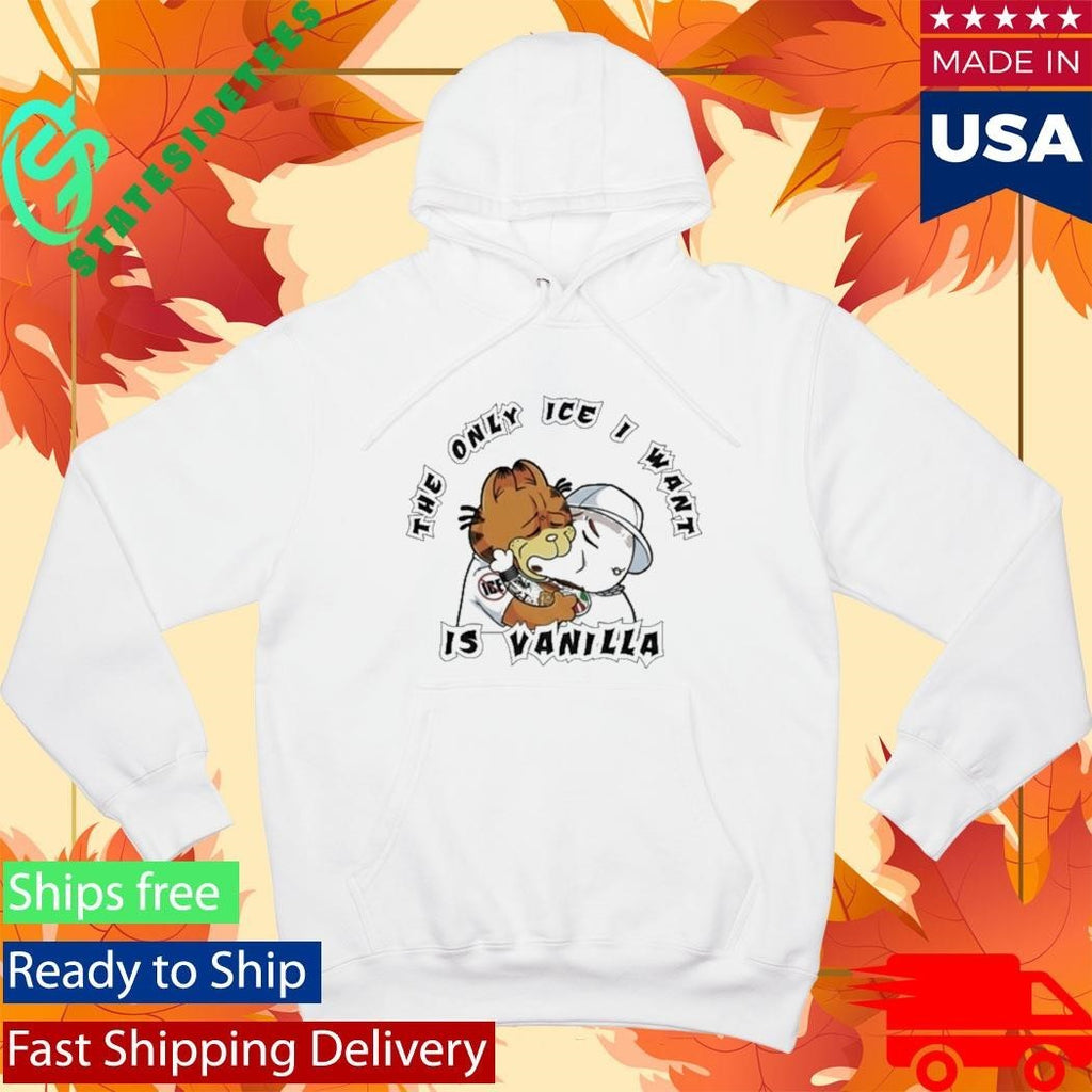 The Only Ice I Want Is Vanilla Garfield Shirt