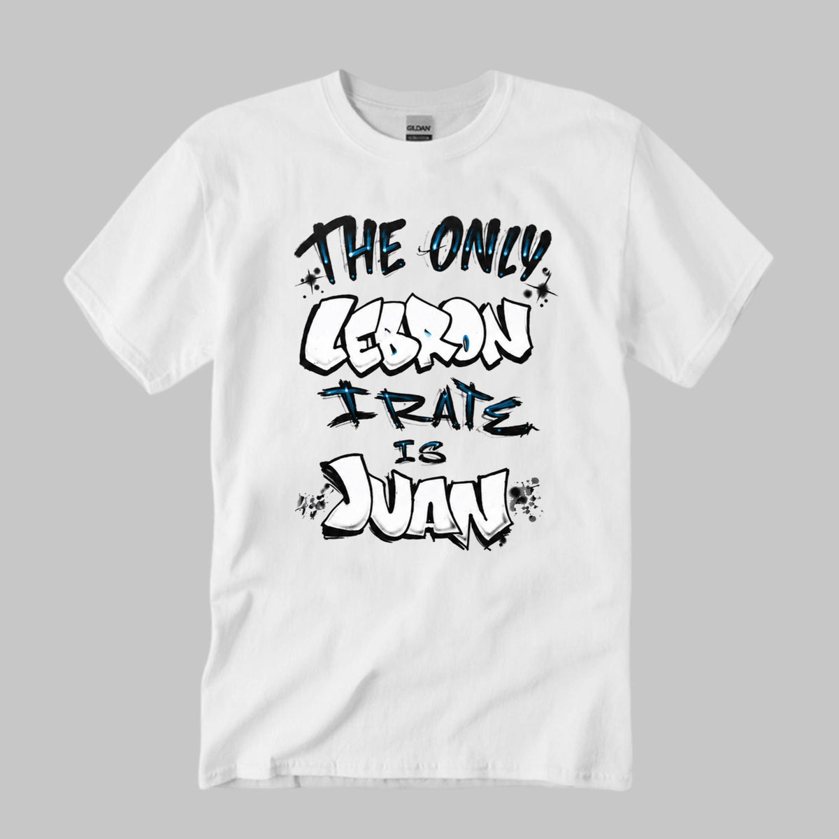 The Only LeBron I Rate Is Juan Shirt