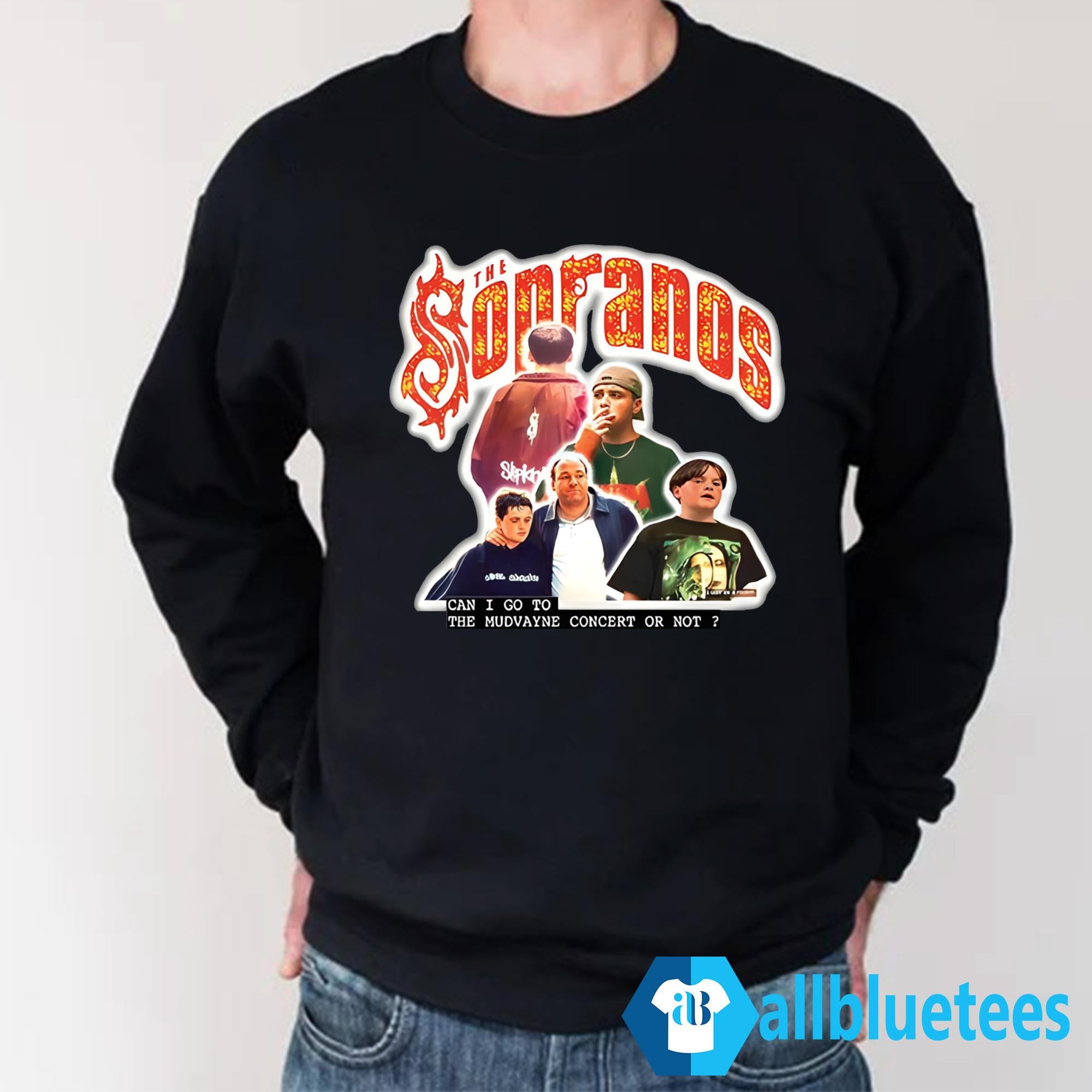 The Sopranos Can I Go To The Mudvayne Concert Or Not Shirt