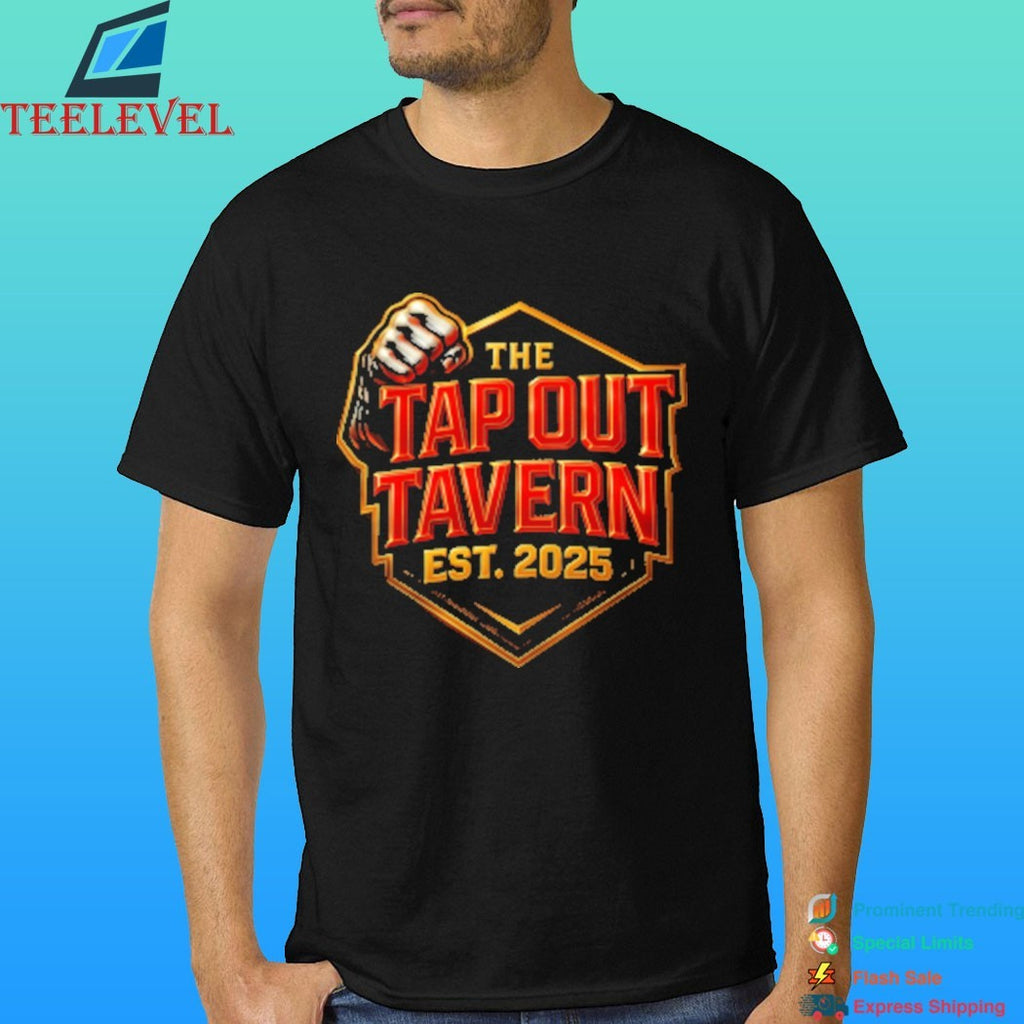 The Tap Out Tavern Est 2025 Shirt