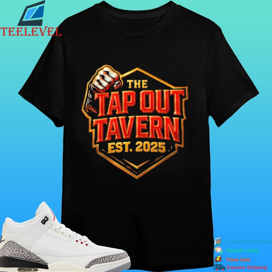 The Tap Out Tavern Est 2025 Shirt