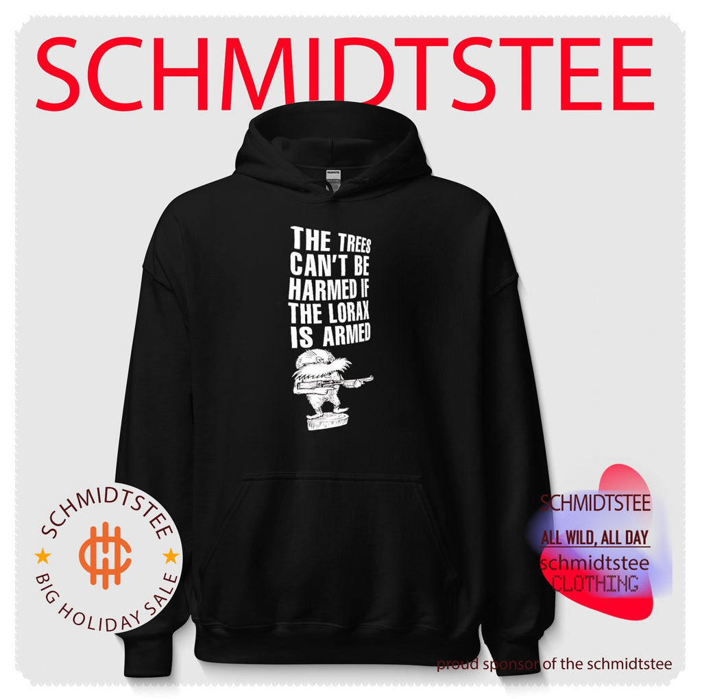The Trees Can’t Be Harmed If the Lorax Is Armed shirt