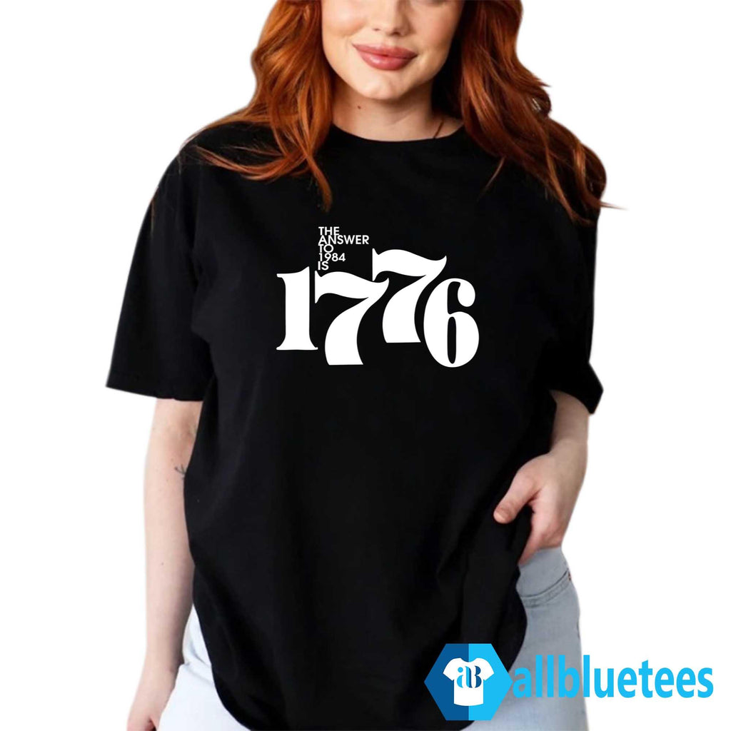The Answer To 1984 Is 1776 Shirt
