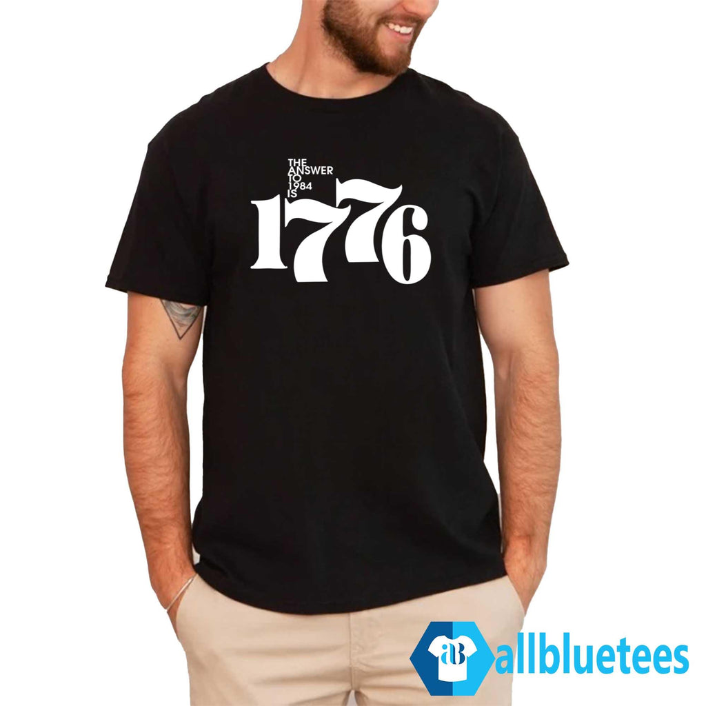 The Answer To 1984 Is 1776 Shirt