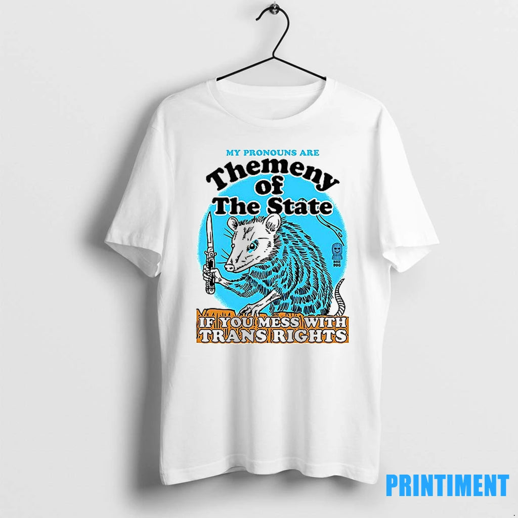 Themeny Of The State If You Mess With Trans Rights Tshirts Sweater