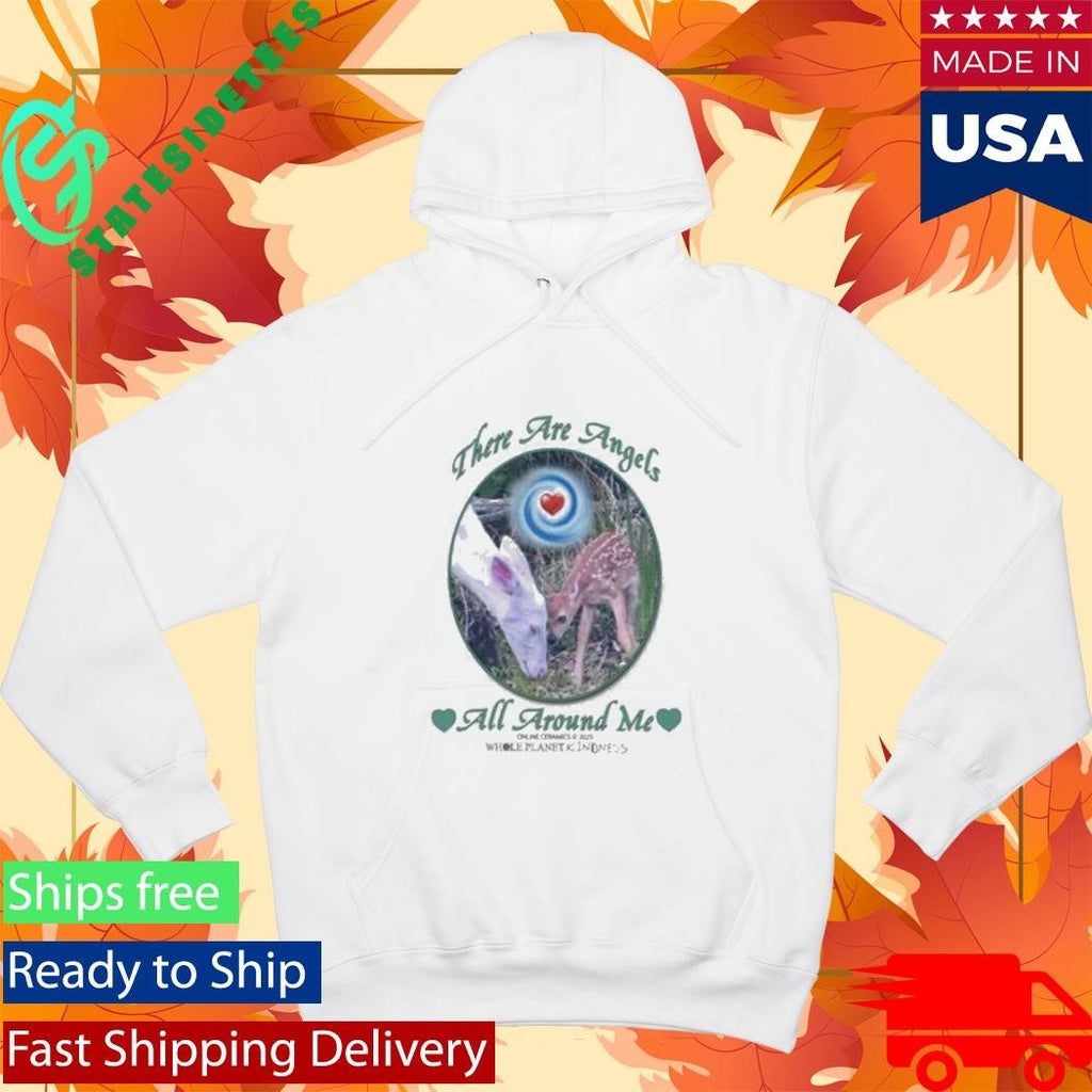 There Are Angels All Around Me Shirt