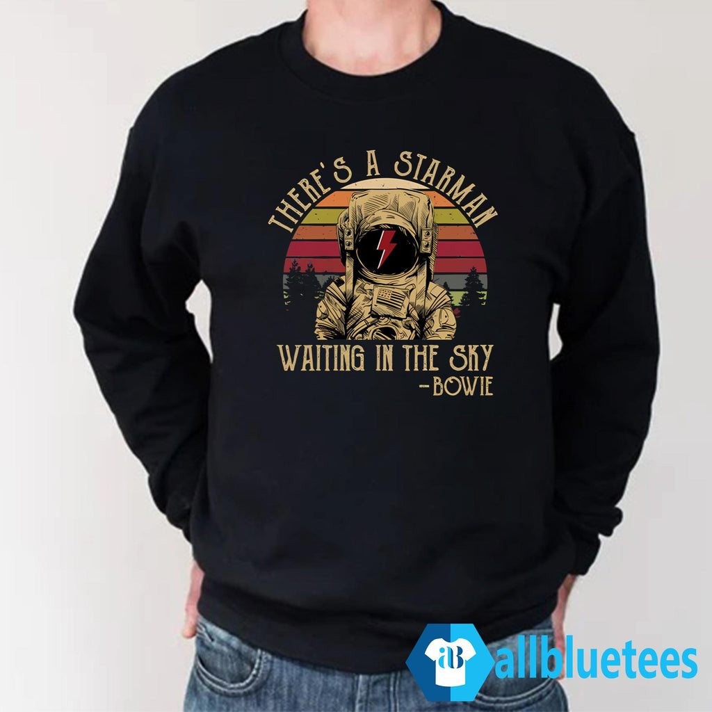 There’s A Starman Waiting In The Sky Bowie Shirt