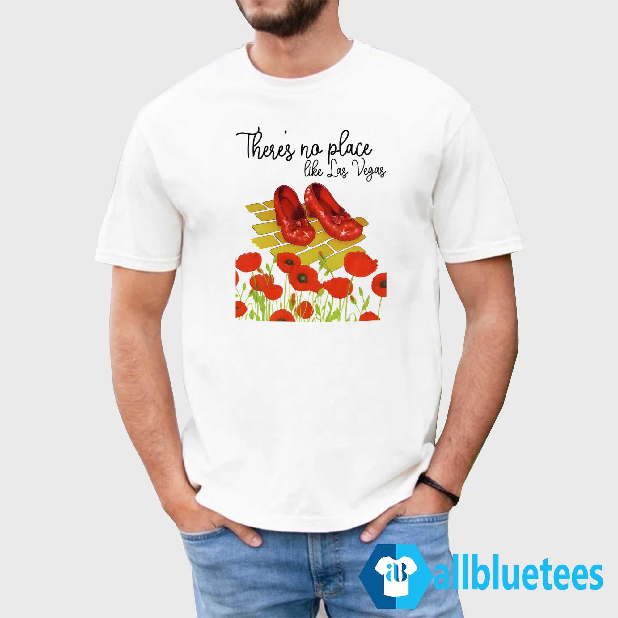 There’s No Place Like Las Vegas Shirt