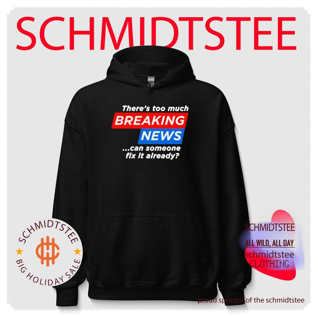 There’s too much Breaking News can someone fix it already shirt