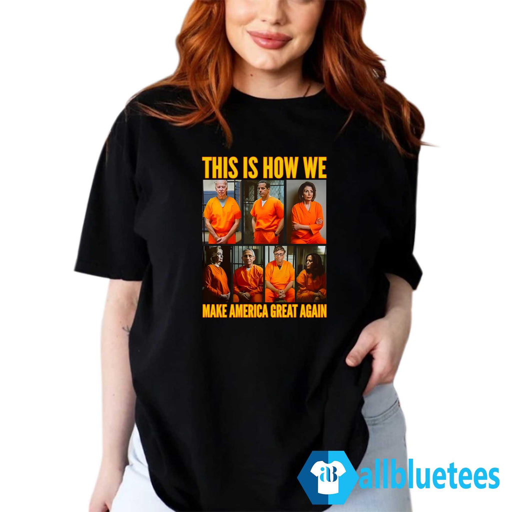 This Is How We Make America Great Again Shirt